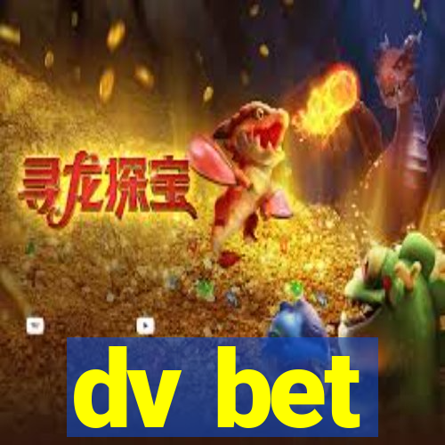 dv bet